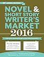 Novel & Short Story Writer's Market 2016: The Most Trusted Guide to Getting Published