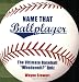Name That Ballplayer: The Ultimate Baseball 