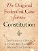 Books : THE ORIGINAL FEDERALIST CASE FOR THE CONSTITUTION: THE FEDERALIST PAPERS AND OTHER KEY AMERICAN WRITINGS ON LIBERTY (Bestselling Special Updated Edition) ... (The Federalist Papers and Other Writings)