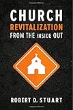 Church Revitalization from the Inside Out