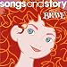 Songs & Story: Brave