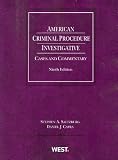 American Criminal Procedure: Investigative, 9th (American Casebooks)