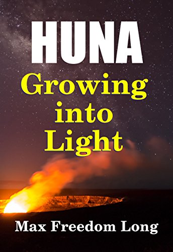 Huna, Growing Into Light (Huna Study Series Book 5)