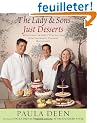 The Lady & Sons Just Desserts: More Than 120 Sweet Temptations from Savannah's Favorite Restaurant