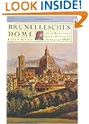 Brunelleschi's Dome: How a Renaissance Genius Reinvented Architecture