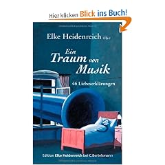 Ein Traum von Musik: 46 Liebeserkl�rungen