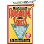 Adrenaline and Stress/the Exciting New Breakthrough That Helps You Overcome Stress Damage: The Exciting New Breakthrough That Helps You Overcome Stress Damage