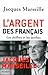 L'argent des Français : Les chiffres et les mythes