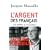 L'argent des Fran�ais : Les chiffres et les mythes