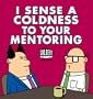 I Sense Coldness in Your Mentoring: A Dilbert Book