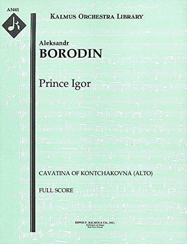 Prince Igor (Cavatina of Kontchakovna (alto)): Full Score [A3441]