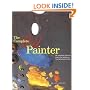 The Complete Oil Painter: The Essential Reference for Beginners to Professionals