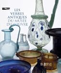 Les verres antiques du mus�e du Louvr...