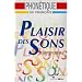 Plaisir des sons : Guide p�dagogique (1 livre + coffret 4 casettes audio)