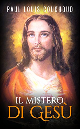 Il mistero di Gesù (Italian Edition)