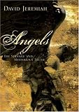 Angels: The Strange and Mysterious Truth