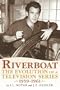 Riverboat: The Evolution of a Television Series, 1959-1961