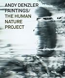 Andy Denzler Paintings/: The Human Nature Project