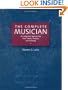 The Complete Musician: An Integrated Approach to Tonal Theory, Analysis, and Listening Includes 2 CDs