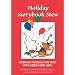 Holiday Storybook Stew: Cooking through the Year with Books Kids Love