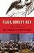 Plain, Honest Men: The Making...