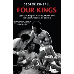 Four Kings: Leonard, Hagler, Hearns, Duran and the Last Great Era of Boxing