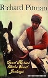 Good horses make good jockeys