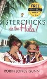 Sisterchicks Do the Hula (Sisterchicks Series #2)