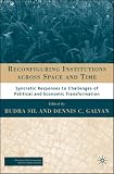 Reconfiguring Institutions across Time and Space: Syncretic Responses to Challenges of Political and Economic Transformation (Political Evolution and Institutional Change)