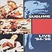 Sublime - Live '94 - '96