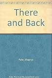 There and back
