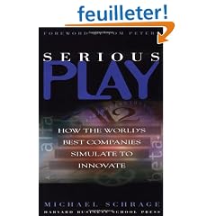 Serious Play: How the World's Best Companies Simulate to Innovate