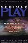 Serious Play: How the World's Best Companies Simulate to Innovate