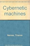 Cybernetic machines