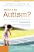 Could It Be Autism?: A Parent's Guide to the First Signs and Next Steps