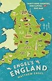 Engel's England : thirty-nine counties, one capital and one man