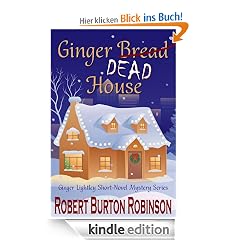Ginger Dead House (Ginger Lightley Short Novel Mystery Series: Vol. 2)