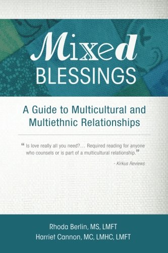 Mixed Blessings: A Guide to Multicultural and Multiethnic Relationships