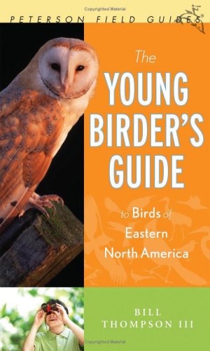 The Young Birder's Guide to Birds of Eastern North America (Peterson Field Guides (R))