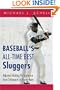 Baseball's All-Time Best Sluggers: Adjusted Batting Performance from Strikeouts to Home Runs