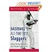Baseball's All-Time Best Sluggers: Adjusted Batting Performance from Strikeouts to Home Runs