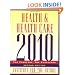 Health and Health Care 2010: The Forecast, The Challenge, 2nd Edition