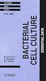 Bacterial Cell Culture: Essential Data (Essential Data Series)