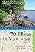 Explorer's Guide 50 Hikes in New Jersey: Walks, Hikes, and Backpacking Trips from the Kittatinnies to Cape May (Third Edition) (Explorer's 50 Hikes) Explorer's Guide 50 Hikes in New Jersey: Walks, Hikes, and Backpacking Trips from the Kittatinnies to Cape May (Third Edition) (Explorer's 50 Hikes)
