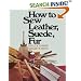 How to Sew Leather, Suede, Fur