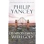 Disappointment with God: Three Questions No One Asks Aloud