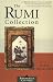 The Rumi Collection: An Anthology of Translations of Mevlana Jalaluddin Rumi (Shambhala Classics)