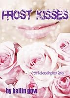 Frost Kisses (Bitter Frost #4 of The Frost Series)