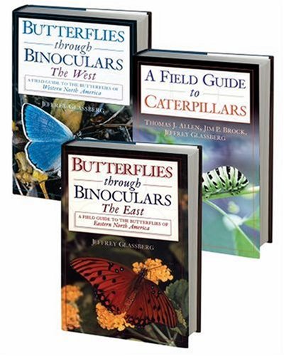 Butterfly Field Guide Set: Consisting of Butterflies through Binoculars: The West: A Field Guide to the Butterflies of Western North America, Butterflies ... the Butterfly Catterpillars of North America
