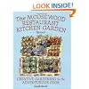 Moosewood Restaurant Kitchen Garden: Creative Gardening for the Adventurous Cook